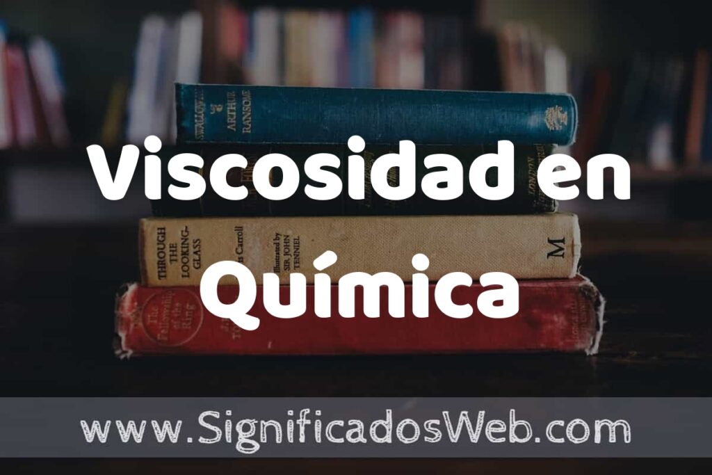Concepto de Viscosidad en Química ▶️¿Que es? Definición y Significado