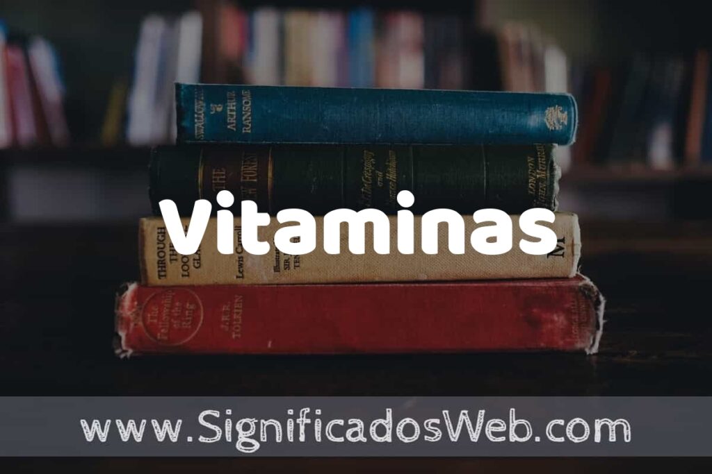 Concepto de Vitaminas ▶️¿Que es? Definición y Significado