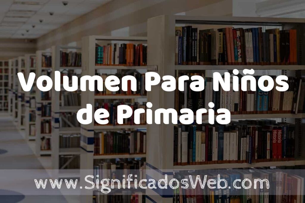 Concepto de Volumen Para Niños de Primaria ✔️ Significado y Definición