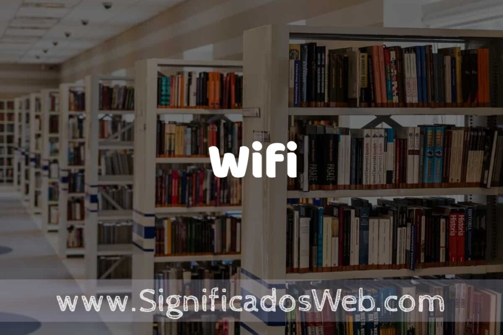 Concepto de Wifi ✔️ Significado y Definición
