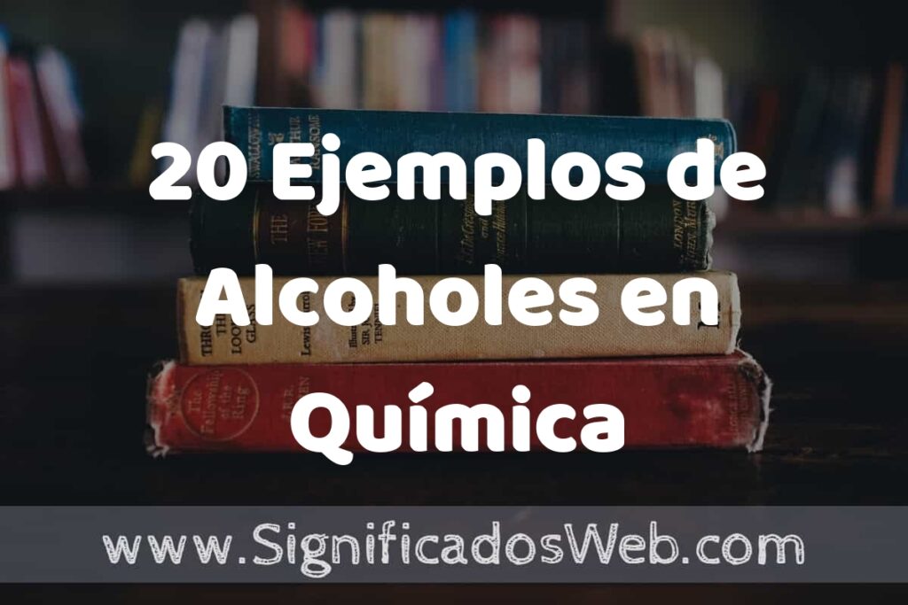 20 Ejemplos de Alcoholes en Química ▶️ Tipos, Definición y Análisis