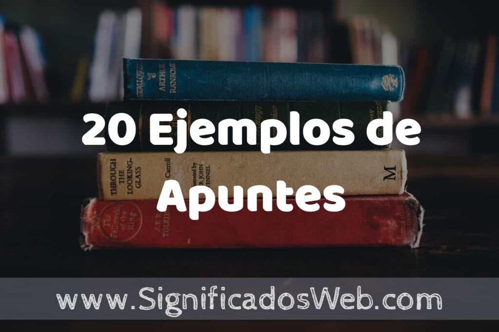 20 Ejemplos de Apuntes ▶️ Tipos, Definición y Análisis