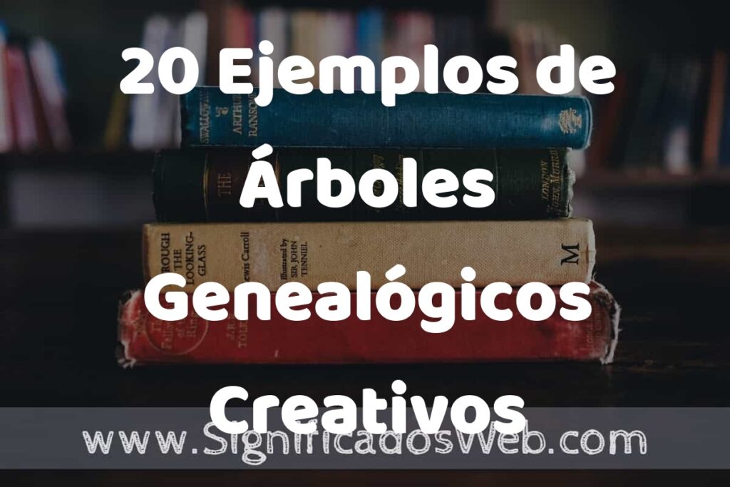 20 Ejemplos de Árboles Genealógicos Creativos ▶️ Tipos, Definición y Análisis