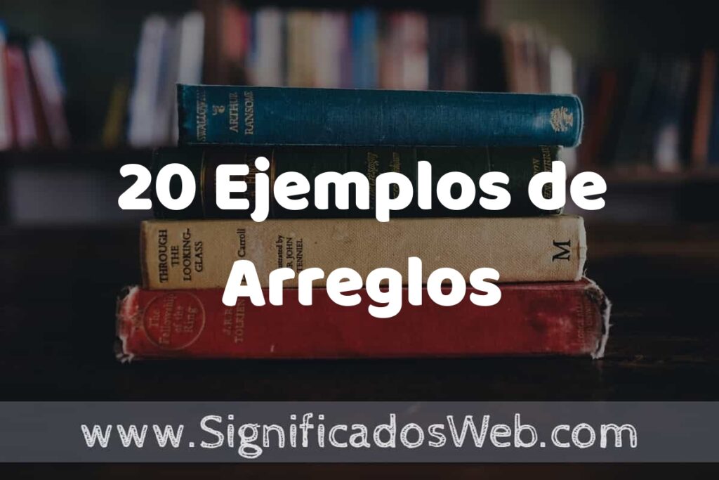 20 Ejemplos de Arreglos ▶️ Tipos, Definición y Análisis