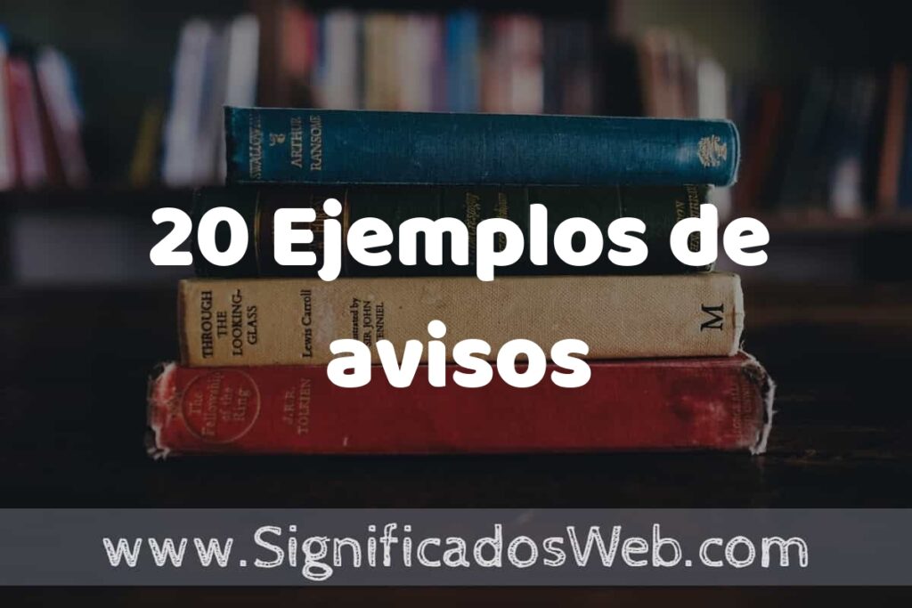 20 Ejemplos de avisos ▶️ Tipos, Definición y Análisis