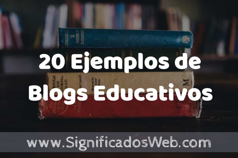 20 Ejemplos de Blogs Educativos ️ Tipos, Definición y Análisis