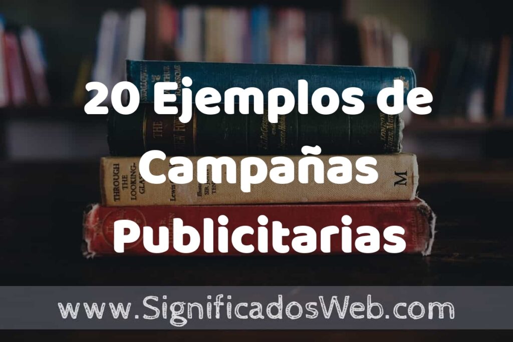20 Ejemplos de Campañas Publicitarias ▶️ Tipos, Definición y Análisis