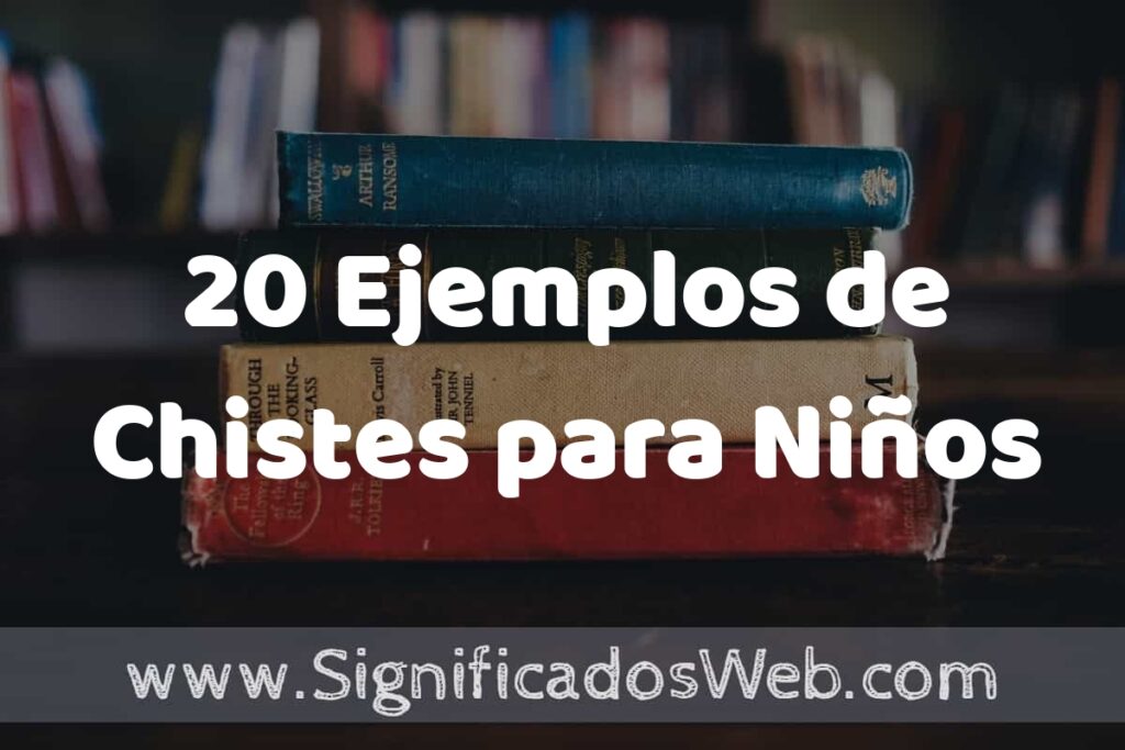 20 Ejemplos de Chistes para Niños ▶️ Tipos, Definición y Análisis