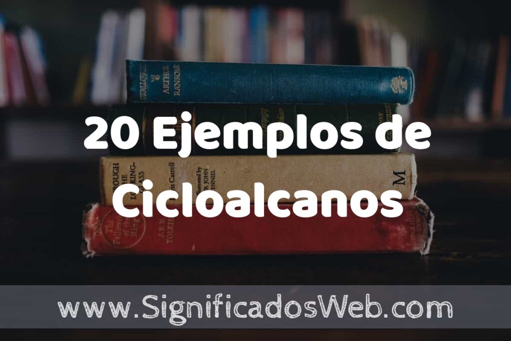 20 Ejemplos de Cicloalcanos ▶️ Tipos, Definición y Análisis