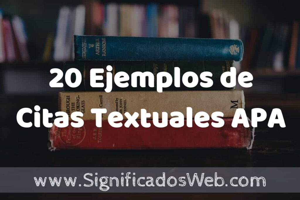 20 Ejemplos de Citas Textuales APA: Que es, Tipos, Características, para que Sirve y Definición