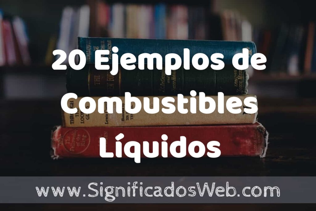 20 Ejemplos de Combustibles Líquidos ▶️ Tipos, Definición y Análisis