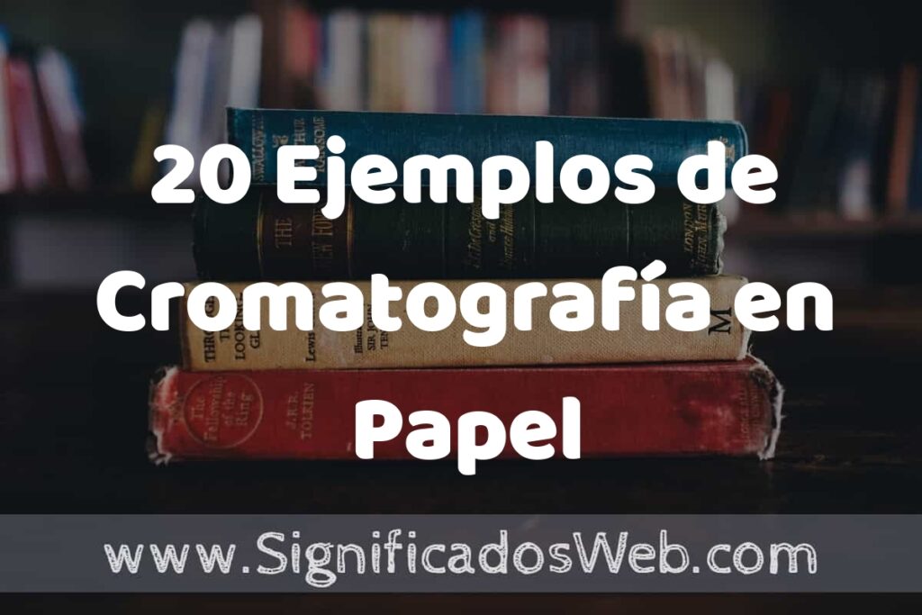 20 Ejemplos de Cromatografía en Papel ▶️ Tipos, Definición y Análisis