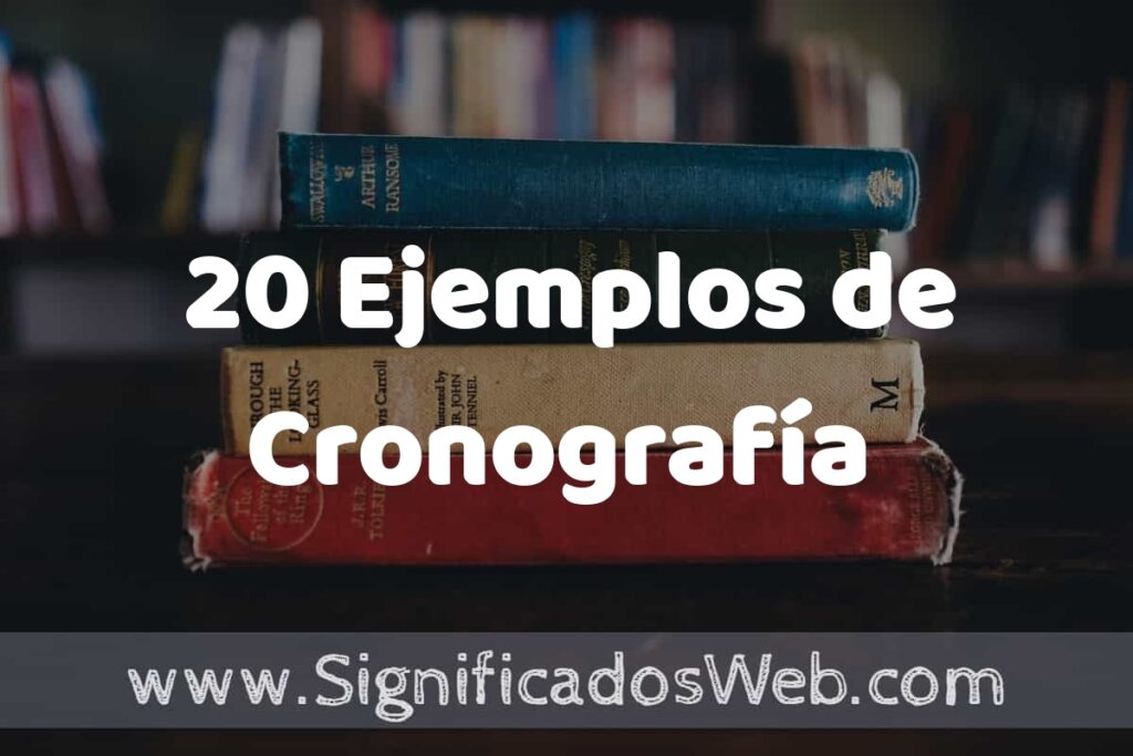 20 Ejemplos de Cronografía ⏳ ▶️ Tipos, Definición y Análisis