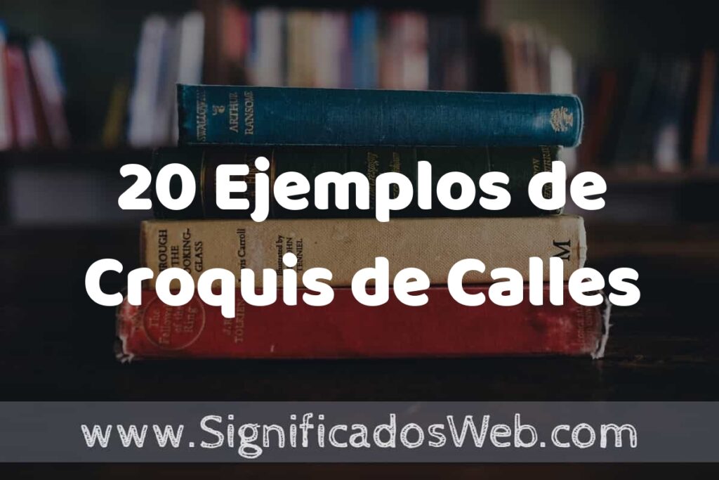 20 Ejemplos de Croquis de Calles ▶️ Tipos, Definición y Análisis