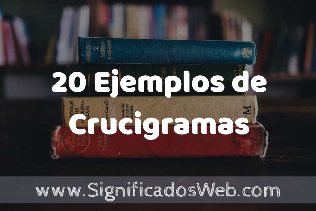 20 Ejemplos de Crucigramas ▶️ Tipos, Definición y Análisis
