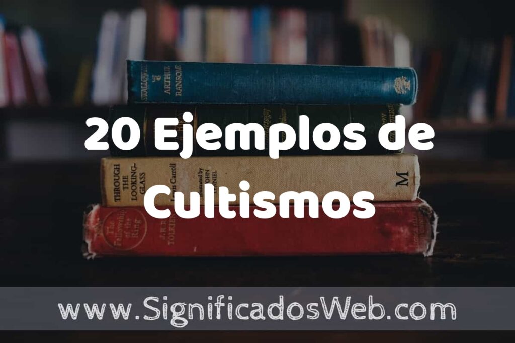 20 Ejemplos de Cultismos ▶️ Tipos, Definición y Análisis