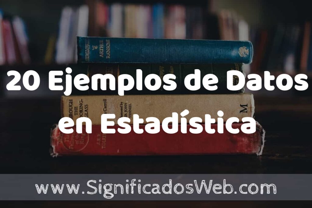 20 Ejemplos de Datos en Estadística ▶️ Tipos, Definición y Análisis