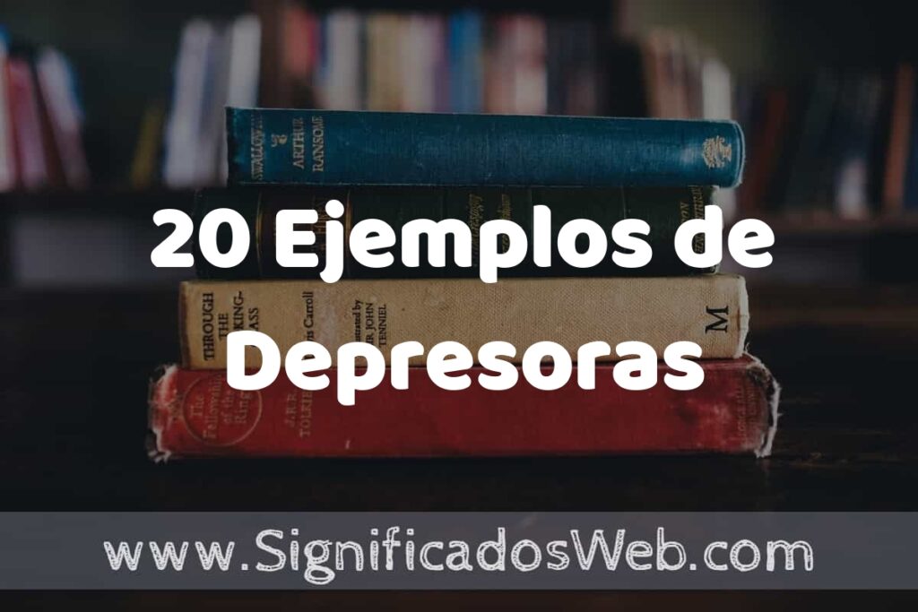20 Ejemplos de Depresoras ▶️ Tipos, Definición y Análisis