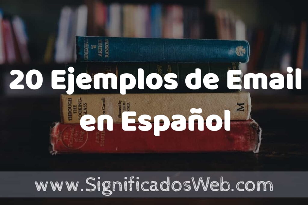 20 Ejemplos de Email en Español ▶️ Tipos, Definición y Análisis