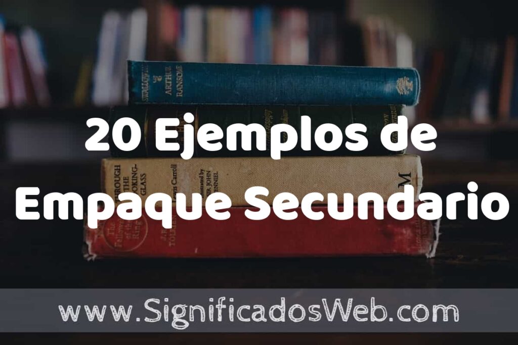 20 Ejemplos de Empaque Secundario ▶️ Tipos, Definición y Análisis