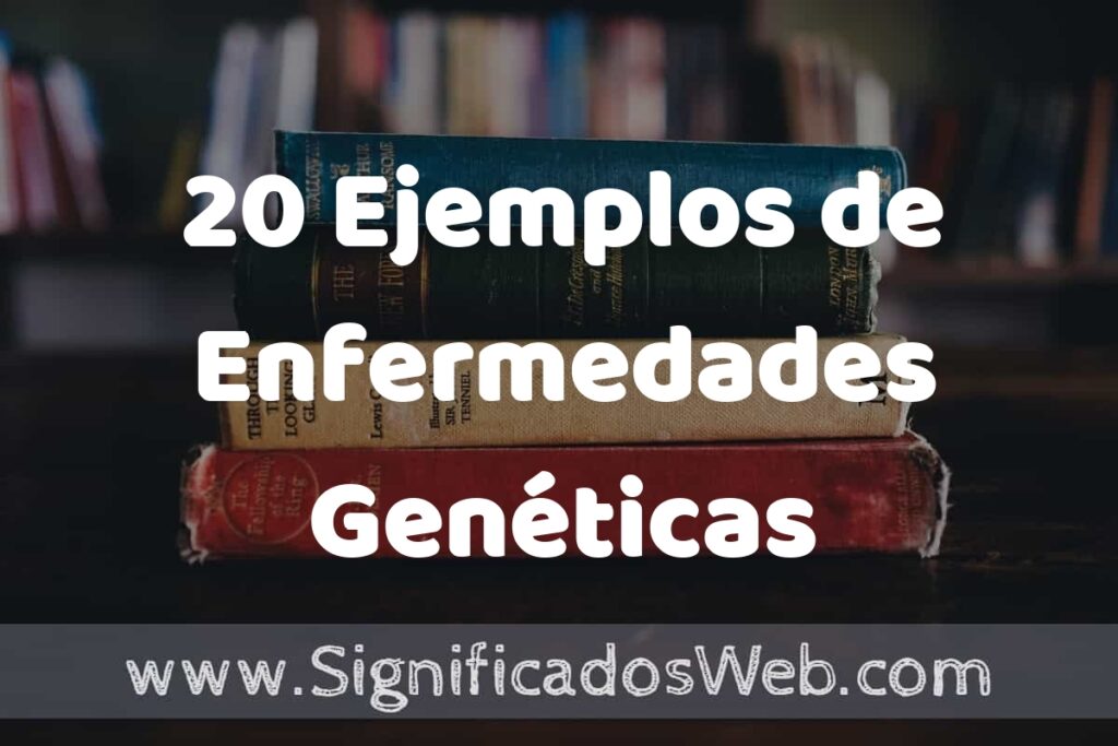 20 Ejemplos de Enfermedades Genéticas Hereditarias ▶️ Tipos, Definición y Análisis