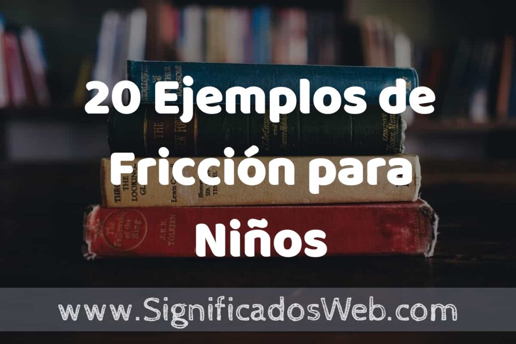 20 Ejemplos de Fricción para Niños ▶️ Tipos, Definición y Análisis