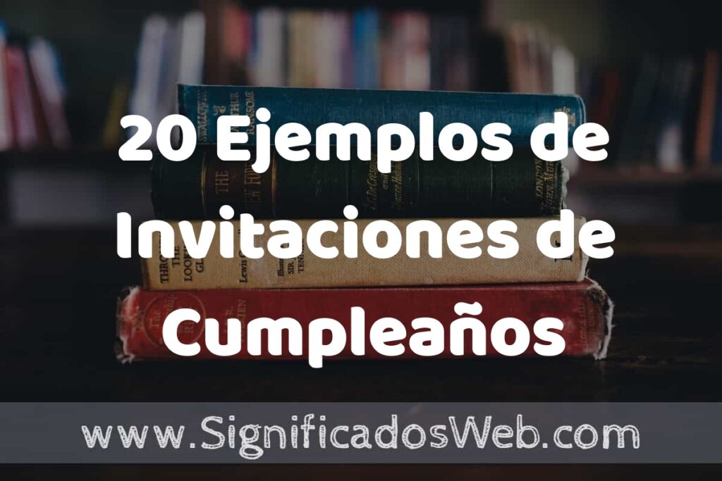 20 Ejemplos de Invitaciones de Cumpleaños ▶️ Tipos, Definición y Análisis