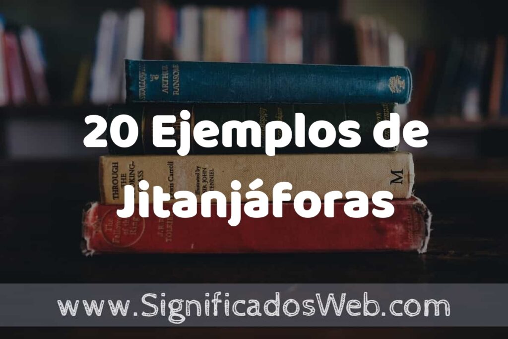 20 Ejemplos de Jitanjáforas ▶️ Tipos, Definición y Análisis