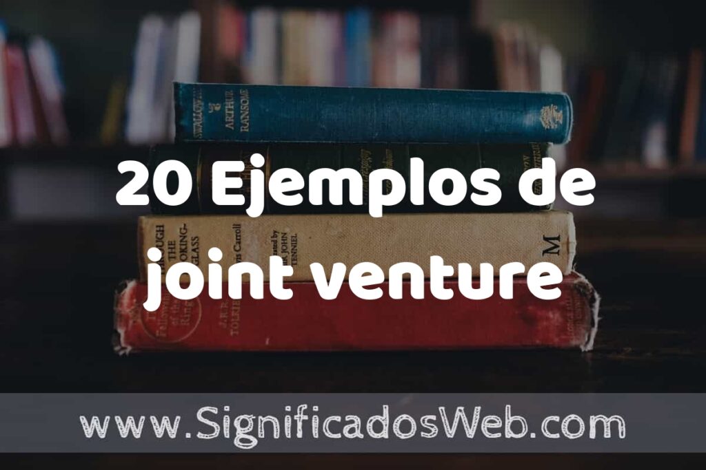 20 Ejemplos de joint venture ▶️ Tipos, Definición y Análisis