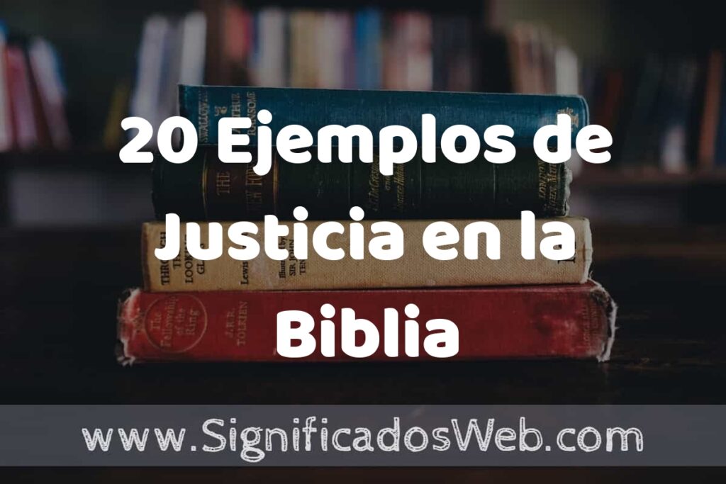 20 Ejemplos de Justicia en la Biblia ▶️ Tipos, Definición y Análisis