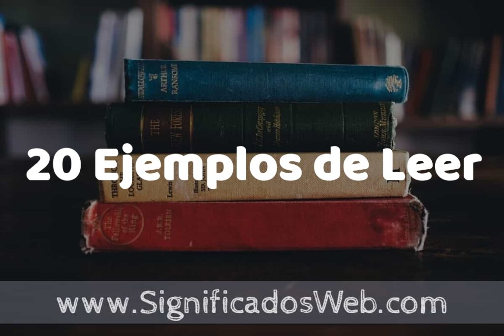 20 Ejemplos de Leer ▶️ Tipos, Definición y Análisis
