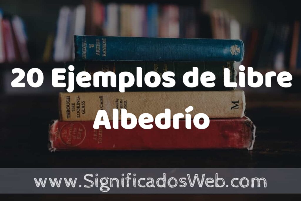20 Ejemplos de Libre Albedrío ▶️ Tipos, Definición y Análisis