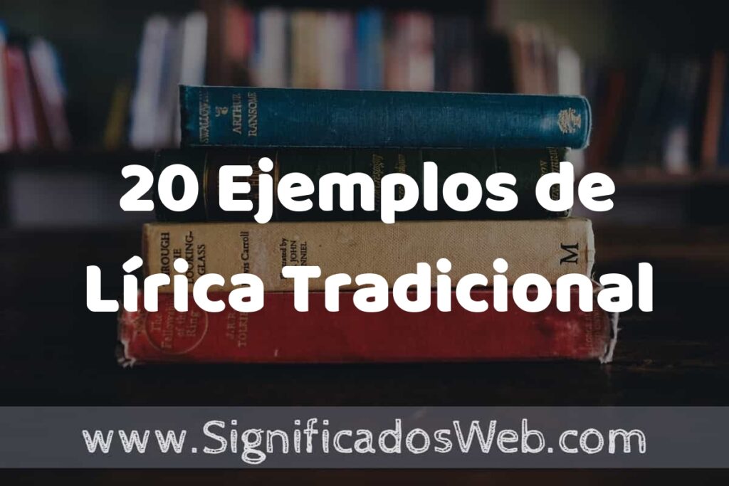 20 Ejemplos de Lírica Tradicional ▶️ Tipos, Definición y Análisis