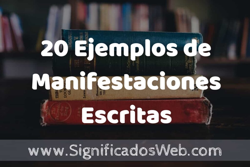 20 Ejemplos de Manifestaciones Escritas ▶️ Tipos, Definición y Análisis