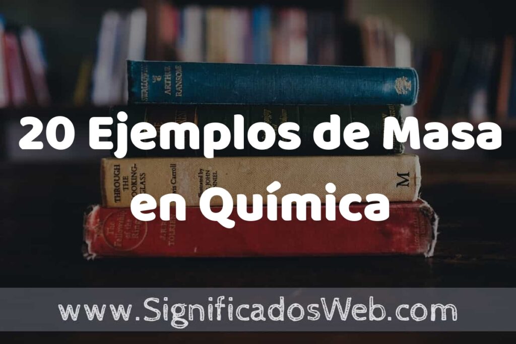 20 Ejemplos de Masa en Química ▶️ Tipos, Definición y Análisis