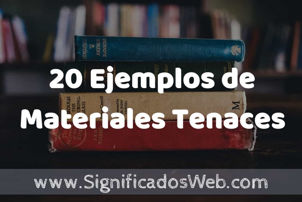 20 Ejemplos de Materiales Tenaces ▶️ Tipos, Definición y Análisis