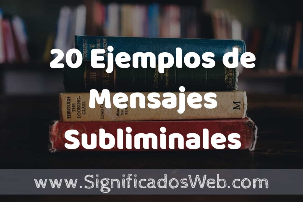 20 Ejemplos de Mensajes Subliminales ▶️ Tipos, Definición y Análisis