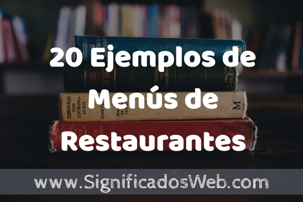 20 Ejemplos de Menús de Restaurantes: Que es, Tipos, Características, para que Sirve y Definición