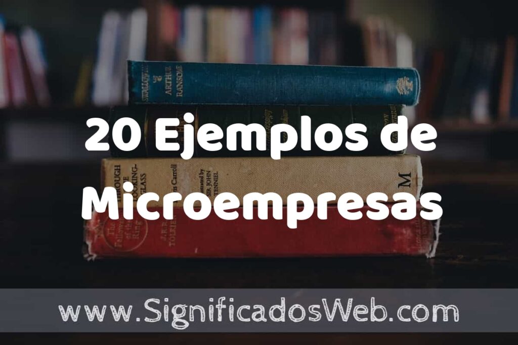20 Ejemplos de Microempresas ▶️ Tipos, Definición y Análisis