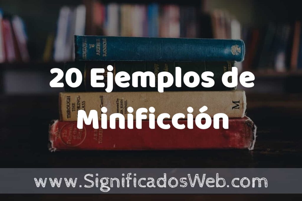20 Ejemplos de Minificción ▶️ Tipos, Definición y Análisis