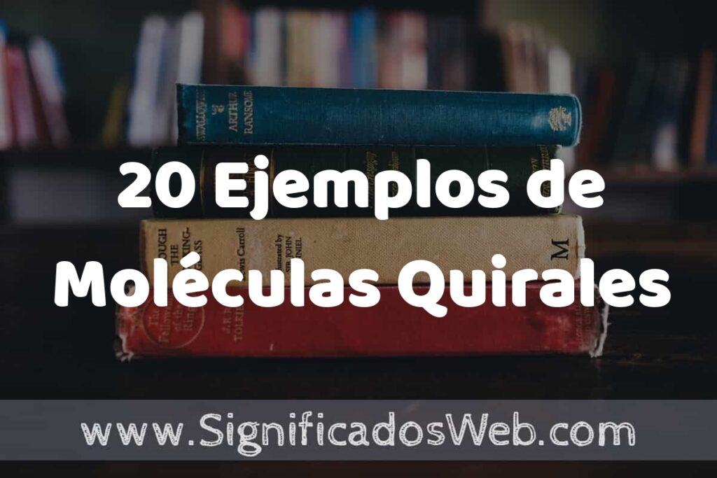 20 Ejemplos de Moléculas Quirales ▶️ Tipos, Definición y Análisis