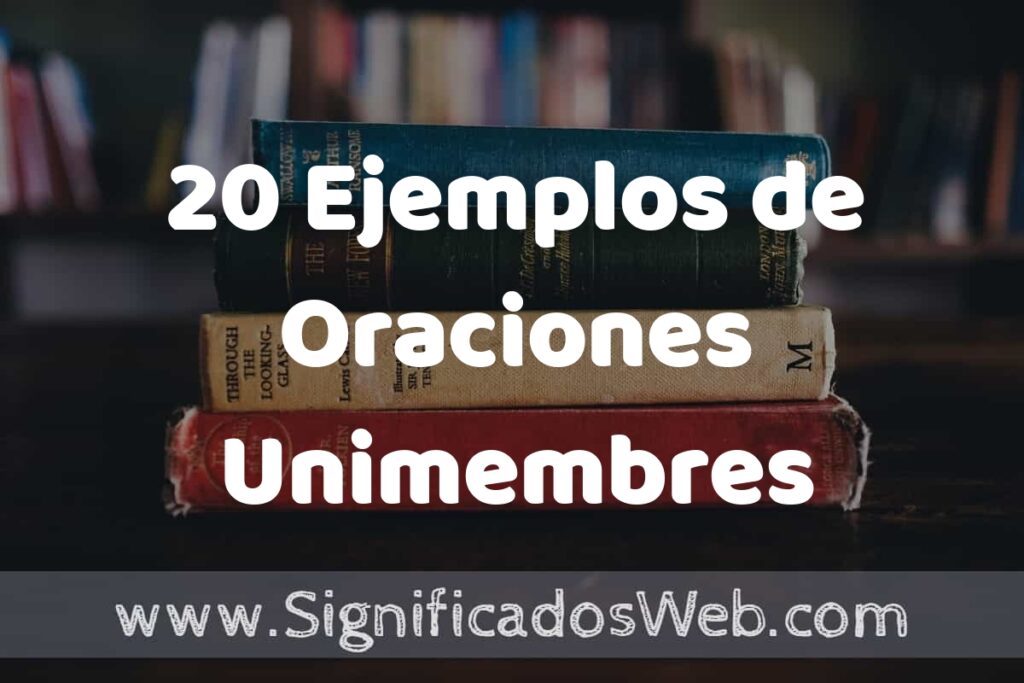 20 Ejemplos de Oraciones Unimembres ▶️ Tipos, Definición y Análisis