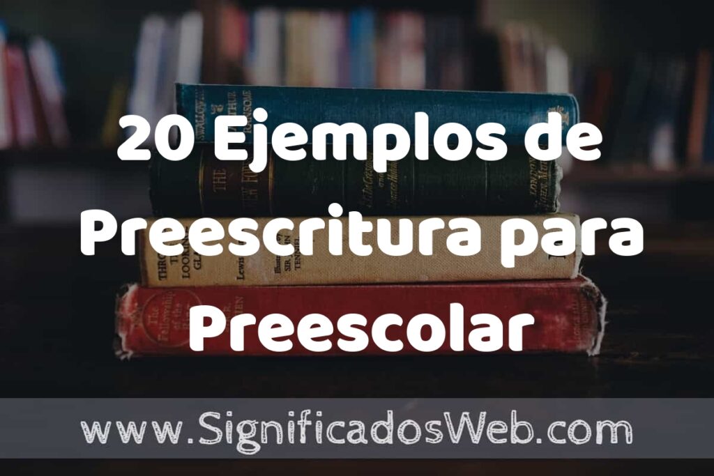 20 Ejemplos de Preescritura para Preescolar ▶️ Tipos, Definición y Análisis