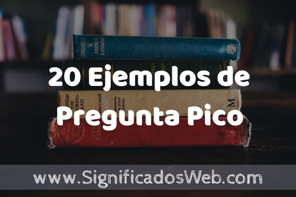 20 Ejemplos de Pregunta Pico ▶️ Tipos, Definición y Análisis