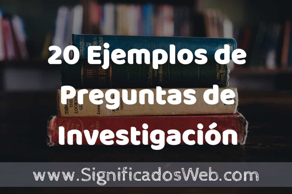 20 Ejemplos de Preguntas de Investigación Cualitativa ▶️ Tipos, Definición y Análisis