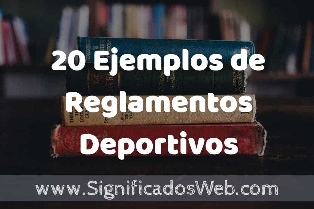 20 Ejemplos de Reglamentos Deportivos ▶️ Tipos, Definición y Análisis