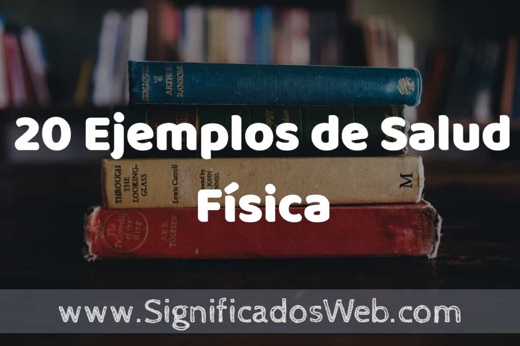 20 Ejemplos de Salud Física ▶️ Tipos, Definición y Análisis