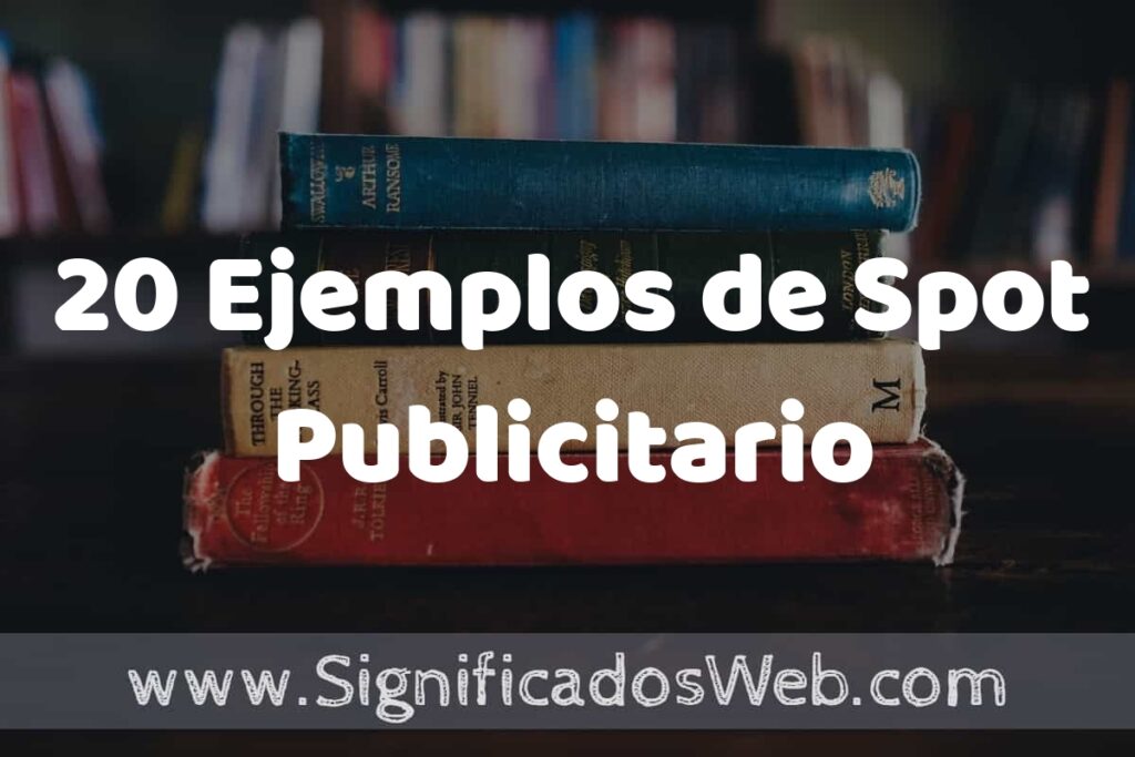20 Ejemplos de Spot Publicitario ▶️ Tipos, Definición y Análisis
