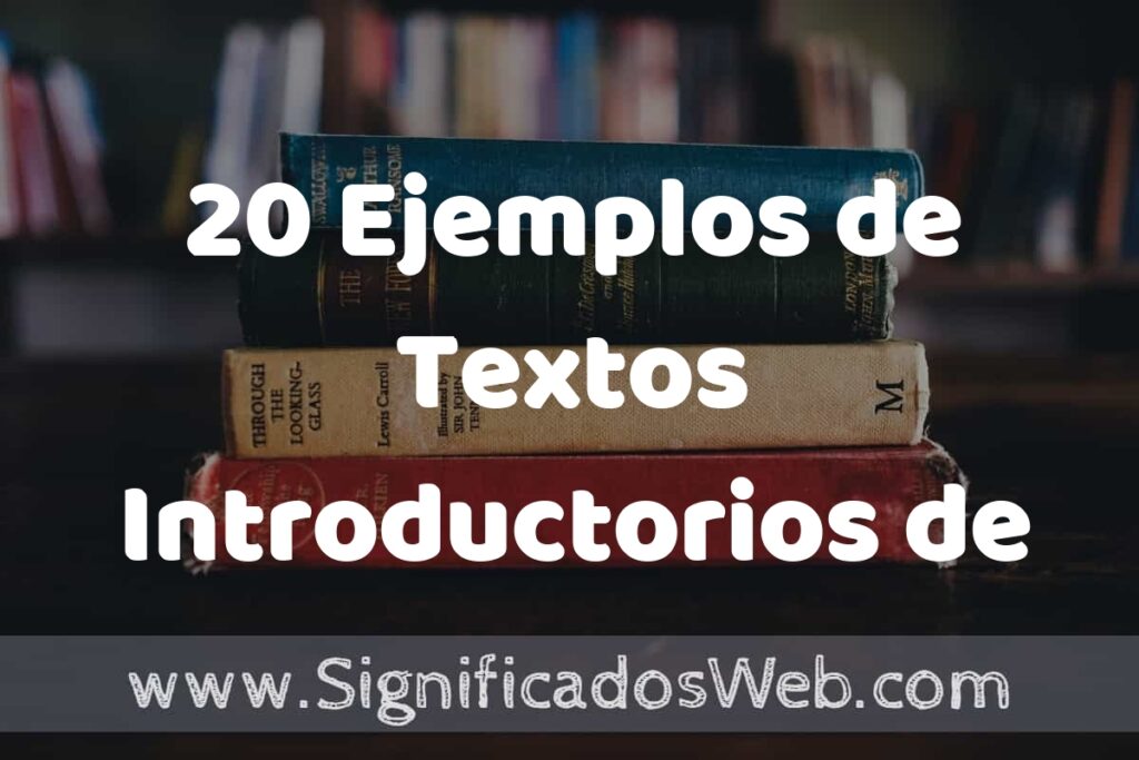 20 Ejemplos de Textos Introductorios de Antologías ▶️ Tipos, Definición y Análisis