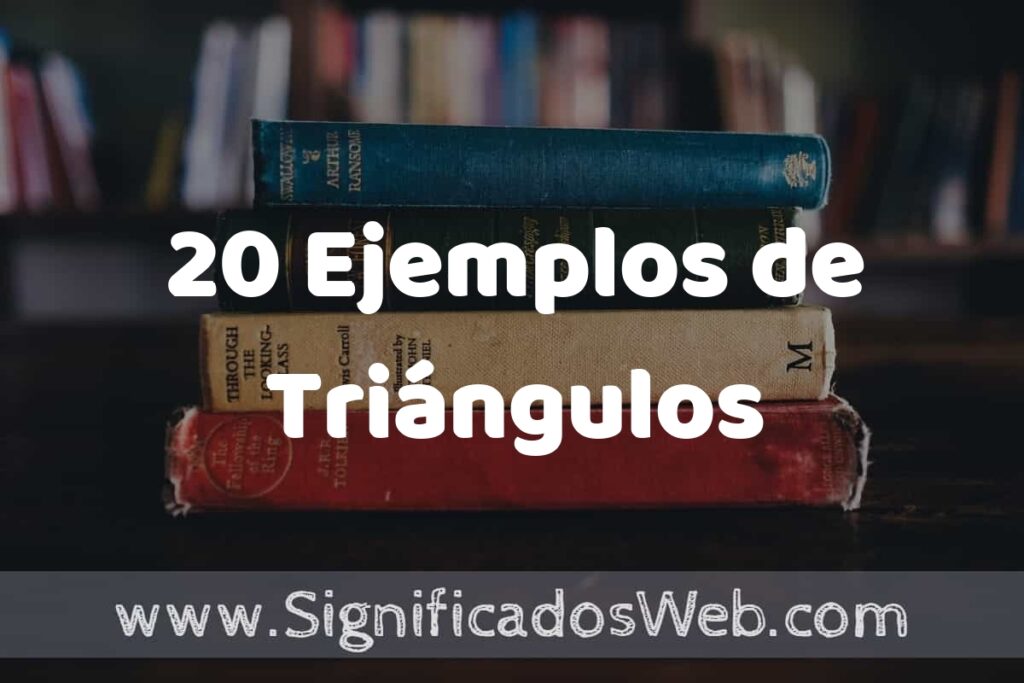 20 Ejemplos de Triángulos ▶️ Tipos, Definición y Análisis